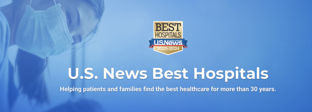 U.S News公布2023-2024年美国最佳医院及15个专科排行榜